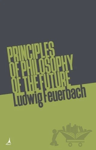 Principles of Philosophy of The Future – Ludwig Feuerbach – Alter Yayıncılık kitap kapağı