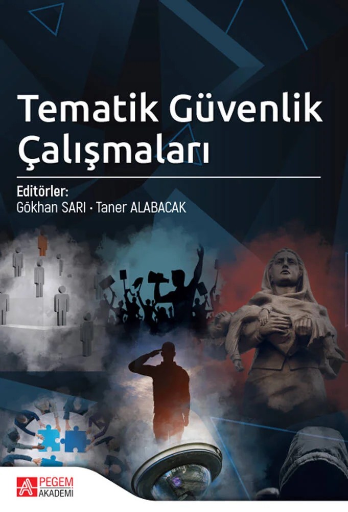 Tematik Güvenlik Çalışmaları – Gökhan Sarı, Bilge Uz, Burak Tangör, Ege Ebrar Önür – Pegem Akademi Yayıncılık kitap kapağı