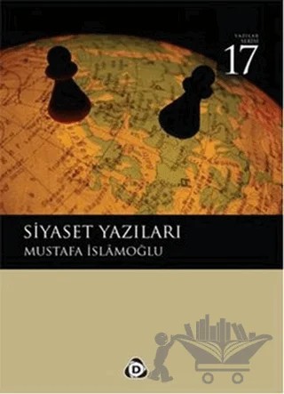 Siyaset Yazıları – Mustafa İslamoğlu – Düşün Yayıncılık kitap kapağı
