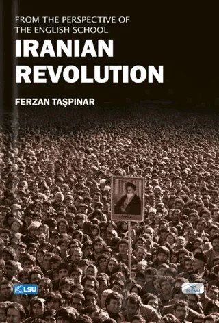 The Iranian Revolution from the Perspective of The English School – Ferzan Taşpınar – TESAM Yayınları kitap kapağı