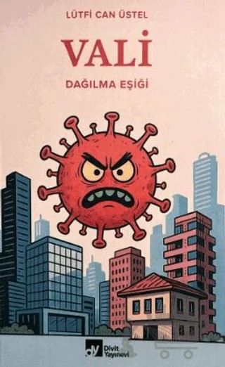 Vali - Dağılma Eşiği – Lütfi Can Üstel – Divit Kitabevi kitap kapağı