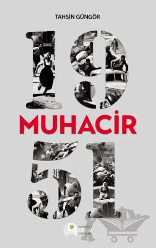 1951 Muhacir – Tahsin Güngör – Anadolu Çınar Yayınları kitap kapağı