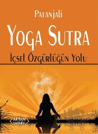 Yoga Sutra İçsel Özgürlüğün Yolu – Patanjali – Arıtan Yayınevi kitap kapağı