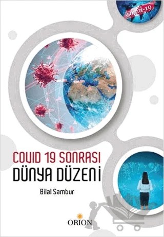 Covid 19 Sonrası Dünya Düzeni – Bilal Sambur – Orion Kitabevi kitap kapağı