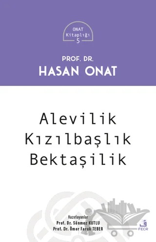 Alevilik - Kızılbaşlılık - Bektaşilik – Hasan Onat – Fecr Yayınları kitap kapağı