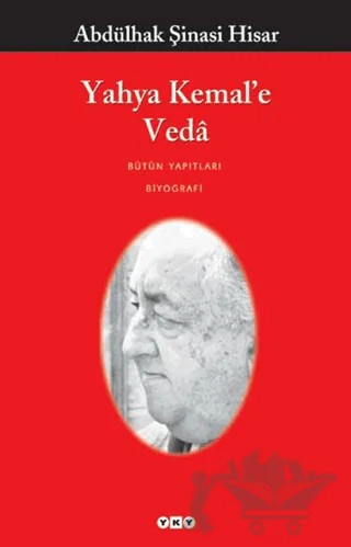 Yahya Kemal’e Veda – Abdülhak Şinasi Hisar – Yapı Kredi Yayınları kitap kapağı