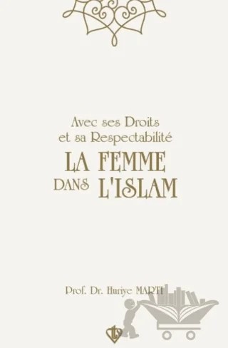 Avec Ses Droits Et Sa Respectabilite La Femme Dans Lıslam – Huriye Martı – Türkiye Diyanet Vakfı Yayınları kitap kapağı