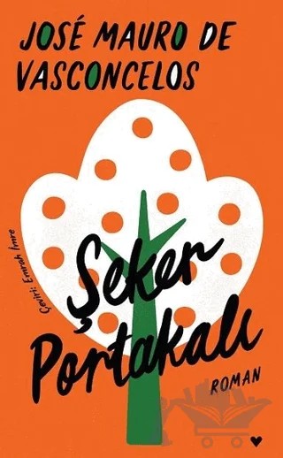 Şeker Portakalı – Jose Mauro de Vasconcelos – Can Yayınları kitap kapağı