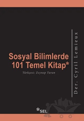 Sosyal Bilimlerde 101 Temel Kitap – Cyril Lemieux – Sel Yayıncılık kitap kapağı