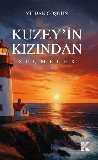 Kuzey’in Kızından Seçmeler – Vildan Coşgun – Kiba Yayımcılık kitap kapağı