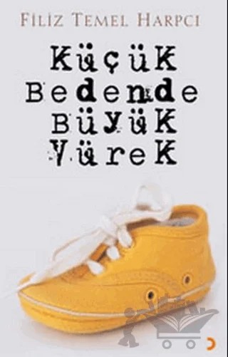 Küçük Bedende Büyük Yürek – Filiz Temel Harpcı – Cinius Yayınları kitap kapağı