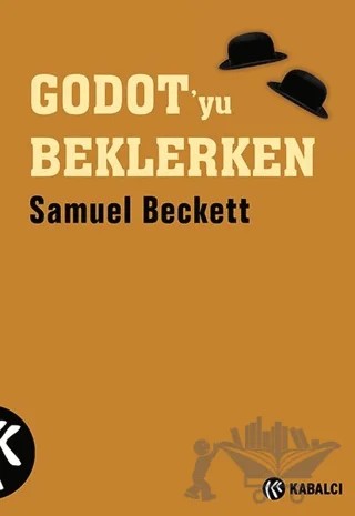 Godot’yu Beklerken – Samuel Beckett – Kabalcı Yayınevi - Doruk Yayınları kitap kapağı