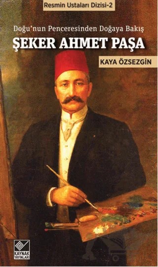 Şeker Ahmet Paşa – Kaya Özsezgin – Kaynak Yayınları kitap kapağı