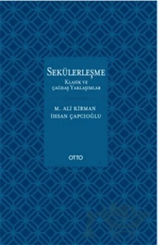 Sekülerleşme – İhsan Çapçıoğlu, M. Ali Kirman – Otto Yayınları kitap kapağı