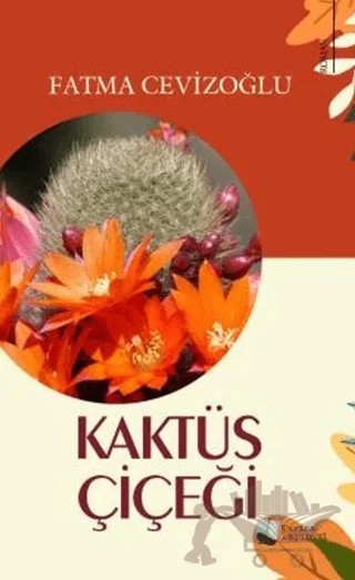 Kaktüs Çiçeği – Fatma Cevizoğlu – Karina Yayınevi kitap kapağı