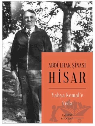 Yahya Kemal’e Veda – Abdülhak Şinasi Hisar – Everest Yayınları kitap kapağı