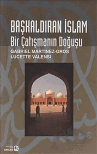 Başkaldıran İslam – Gabriel Martinez-Gros – Bağlam Yayınları kitap kapağı