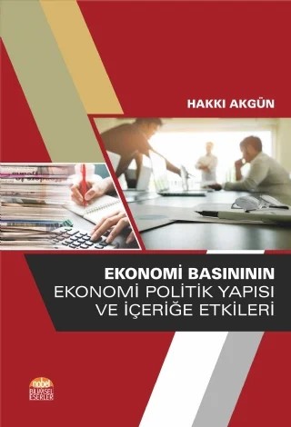 Ekonomi Basınının Ekonomi Politik Yapısı ve İçeriğe Etkileri – Hakkı Akgün – Nobel Bilimsel Eserler kitap kapağı