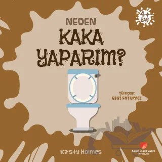 Neden Kaka Yaparım? – Kirsty Holmes – Sabri Ülker Vakfı Yayınları kitap kapağı