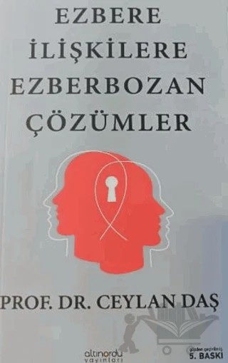 Ezbere İlişkilere Ezber Bozan Çözümler – Ceylan Daş – Altınordu Yayınları kitap kapağı