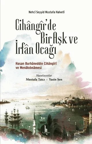 Cihangir'de Bir Aşk ve İrfan Ocağı – Nehci Seyyid Mustafa Halveti – H Yayınları kitap kapağı