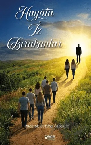 Hayata İz Bırakanlar – Lütfiye Özdemir – Gece Kitaplığı kitap kapağı