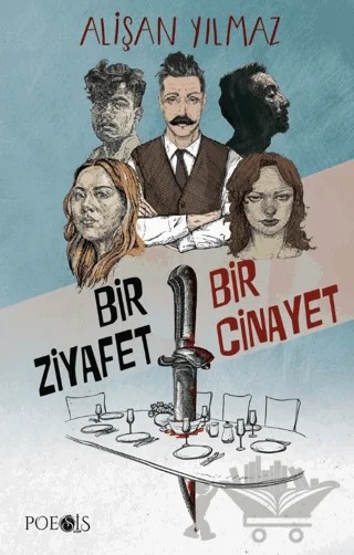 Bir Ziyafet Bir Cinayet – Alişan Yılmaz – Poesis Kitap kitap kapağı