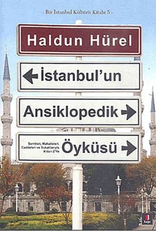 İstanbul’un Ansiklopedik Öyküsü – Haldun Hürel – Kapı Yayınları kitap kapağı