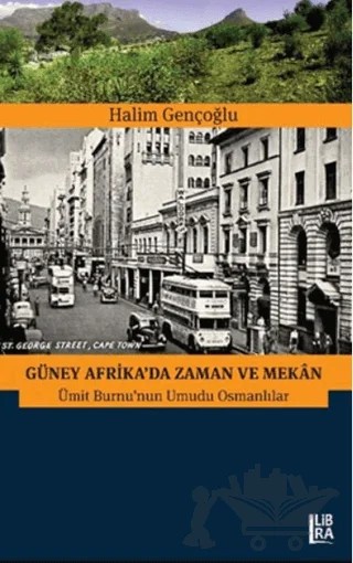Güney Afrika'da Zaman ve Mekan – Halim Gençoğlu – Libra Yayınları kitap kapağı