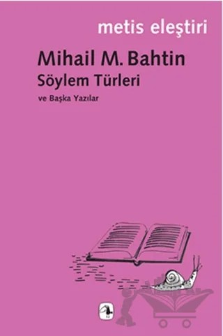 Söylem Türleri ve Başka Yazılar – Mihail M. Bahtin – Metis Yayınları kitap kapağı