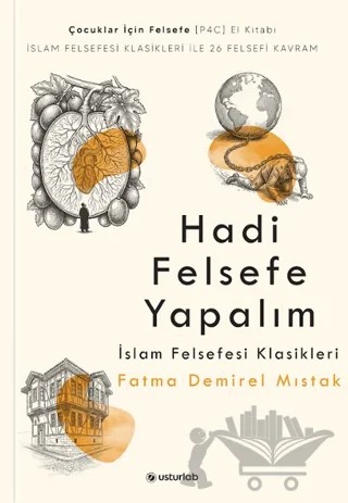 Hadi Felsefe Yapalım 3 - İslam Felsefesi Klasikleri – Fatma Demirel Mıstak – Usturlab Kitap kitap kapağı