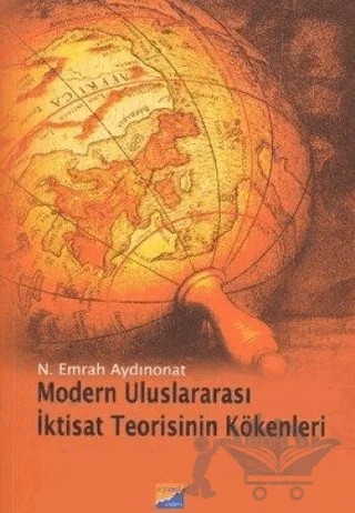 Modern Uluslararası İktisat Teorisinin Kökenleri – N. Emrah Aydınonat – Siyasal Kitabevi kitap kapağı
