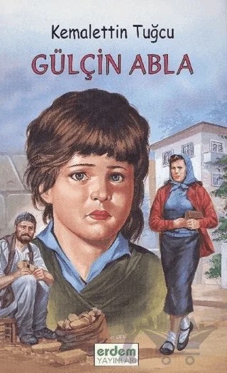 Gülçin Abla – Kemalettin Tuğcu – Erdem Çocuk kitap kapağı