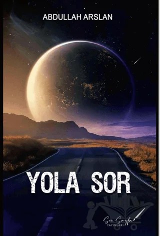 Yola Sor – Abdullah Arslan – Son Sayfa Yayınları kitap kapağı