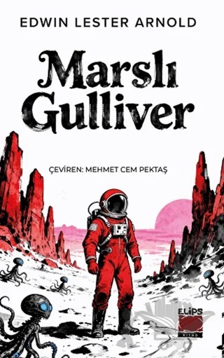 Marslı Gulliver – Edwin Lester Arnold – Elips Kitap kitap kapağı