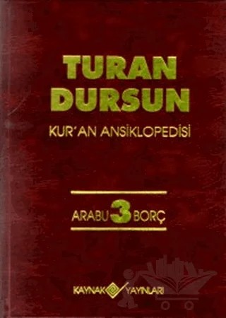 Kur’an Ansiklopedisi Cilt: 3 Arabu-Borç – Turan Dursun – Kaynak Yayınları kitap kapağı