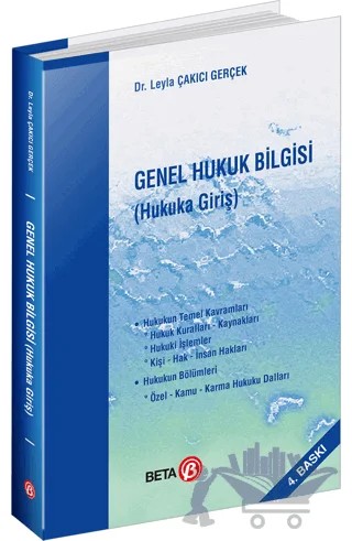 Genel Hukuk Bilgisi (Hukuka Giriş) – Leyla Çakıcı Gerçek – Beta Yayınevi kitap kapağı