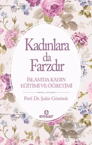 Kadınlara Da Farzdır – Şakir Gözütok – Ensar Neşriyat kitap kapağı
