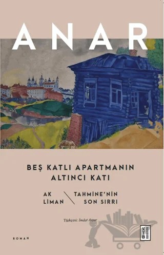 Beş Katlı Apartmanın Altıncı Katı – Anar – Ketebe Yayınları kitap kapağı