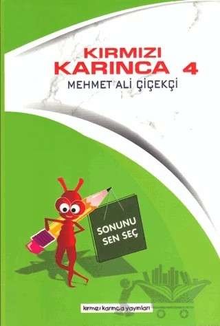 Kırmızı Karınca 4 - Sonunu Sen Seç – Mehmet Ali Çiçekçi – Kırmızı Karınca Yayınları kitap kapağı