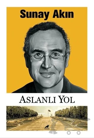 Aslanlı Yol – Sunay Akın – Kara Karga Yayınları kitap kapağı