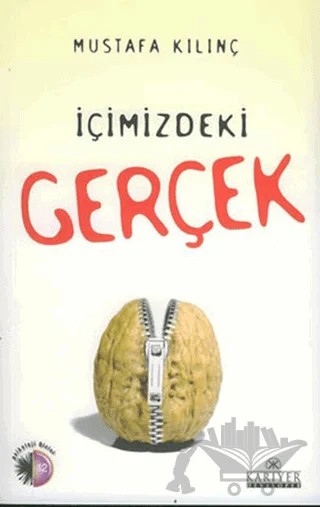 İçimizdeki Gerçek – Mustafa Kılınç – Kariyer Yayınları kitap kapağı