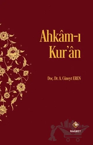 Ahkam-ı Kur’an – A. Cüneyt Eren – Rağbet Yayınları kitap kapağı