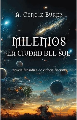 Milenios La Civdad Del Sol – A. Cengiz Büker – Cinius Yayınları kitap kapağı