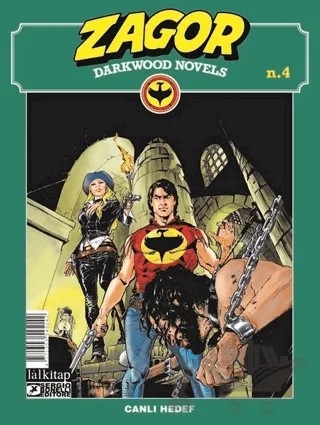 Zagor Darkwood Novels Sayı 4 - Canlı Hedef – Moreno Burattini – Lal Kitap kitap kapağı