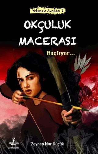 Okçuluk Macerası Başlıyor – Zeynep Nur Çelik – Kırmızı ve Siyah Yayınevi kitap kapağı