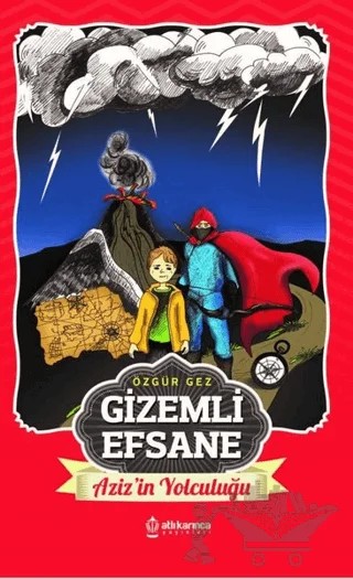 Gizemli Efsane - Aziz'in Yolculuğu – Özgür Gez – Atlı Karınca Yayınları kitap kapağı