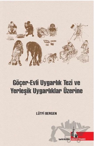 Göçer Evli Uygarlık Tezi ve Yerleşik Uygarlıklar Üzerine – Kolektif – Doğu Kütüphanesi kitap kapağı