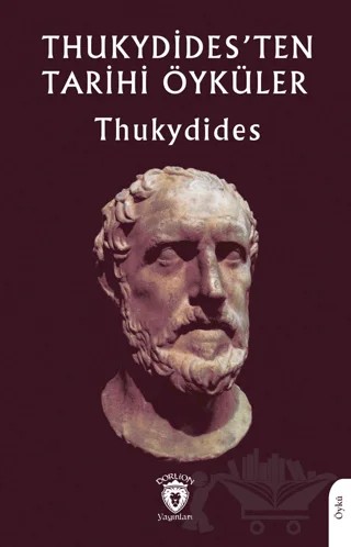 Thukydides'ten Tarihi Öyküler – Thukydides – Dorlion Yayınları kitap kapağı