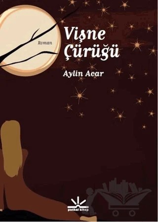 Vişne Çürüğü – Aylin Acar – Potkal Kitap Yayınları kitap kapağı